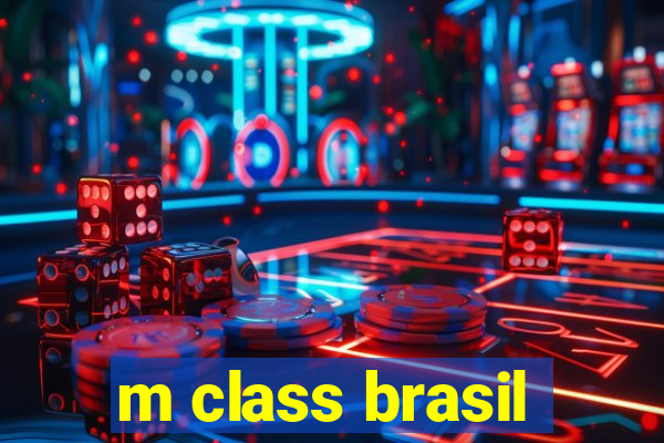 m class brasil